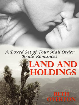 cover image of Land and Holdings (A Boxed Set of Four Mail Order Bride Romances)